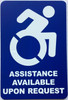 ASSISTANCE AVAILABLE UPON REQUEST  Signage
