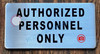 Authorized Personal Only  -The Mont Argent Line. Signage