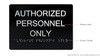 Authorized Personnel ONLY  Black The Sensation line Building Sign