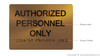 Authorized Personnel ONLY  -Gold The Sensation line Signage
