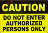 CAUTION DO NOT ENTER AUTHORIZED PERSONNEL ONLY SIGN