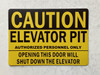 Caution Elevator pit Commercial Sign - Yellow Aluminum Wall Mount  Rust-Free, Durable  Double-Sided Tape I Easy Installation -7x10 Inch