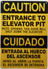 Caution Entrance To Elevator Pit note opening this door will shut down the elevator Commercial Sign ENGLISH SPANISH