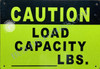 Caution Load Capacity_ lbs Sign