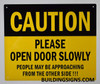 Caution Please Open Door Slowly Sign