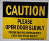 Caution Please Open Door Slowly Commercial Sign