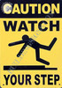 Caution Watch Your Step