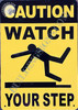 Caution Watch Your Step Commercial Sign