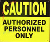 Caution: Authorized Personnel Only Sign