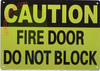 CAUTION: FIRE DOOR DO NOT BLOCK SIGN