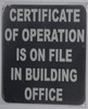 Certificate of Operation is ON File in Building Office  Safety Sign