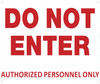 Do Not Enter Authorized Personnel Only