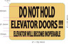 DO NOT HOLD ELEVATOR DOORS ELEVATOR WILL BECOME INOPERABLE  Safety Sign - The Gold Mountain Line