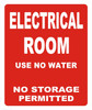 Electrical Room  -USE NO Water NO Storage Permitted -