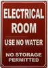 ELECTRICAL ROOM USE NO WATER