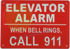 ELEVATOR ALRAM WHEN BELL RINGS CALL 911 Signage Signage