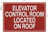 ELEVATOR CONTROL ROOM LOCATED ON ROOF  Safety Sign