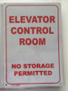Elevator Control Room-No Storage Permitted  Safety Sign