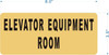 ELEVATOR EQUIPMENT ROOM Signage - The Gold Mountain Line
