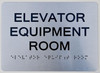 Elevator Equipment Room Sign -Tactile Touch Braille Sign The Sensation line