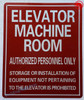 ELEVATOR MACHINE ROOM AUTHORIZED PERSONNEL ONLY Signage