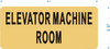 ELEVATOR MACHINE ROOM  Safety Sign - The Gold Mountain Line