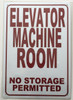 Elevator Machine Room-No Storage Permitted Signage