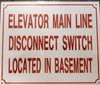 Elevator Main Line Disconnect Switch Located In Basement Sign