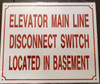 Elevator Main Line Disconnect Switch Located In Basement Signage