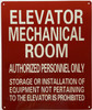 ELEVATOR MECHANICAL ROOM AUTHORIZED PERSONNEL ONLY Signage