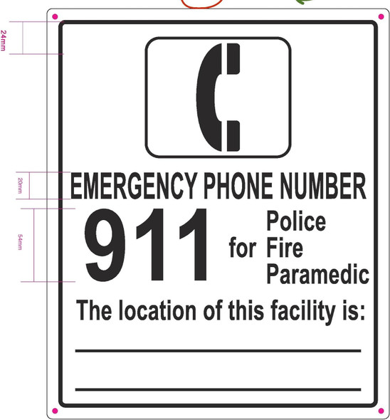 Emergency Phone Number 911 For Police, Fire, Paramedic - Location Of This Facility SIGN
