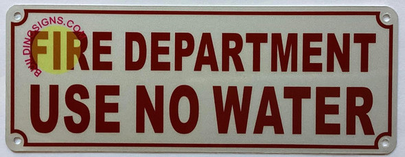 FIRE Department USE NO Water Sign
