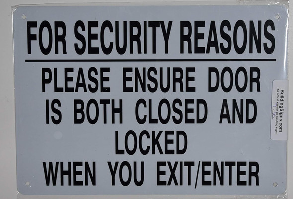 for Security Reasons Please Ensure Door is Both Closed and Locked When You Leave