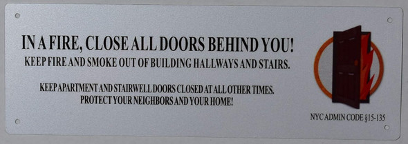 IN A FIRE, CLOSE ALL DOORS BEHIND YOU