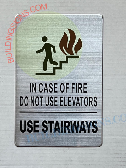 IN CASE OF FIRE DO NOT USE ELEVATOR USE STAIRWAY SIGN