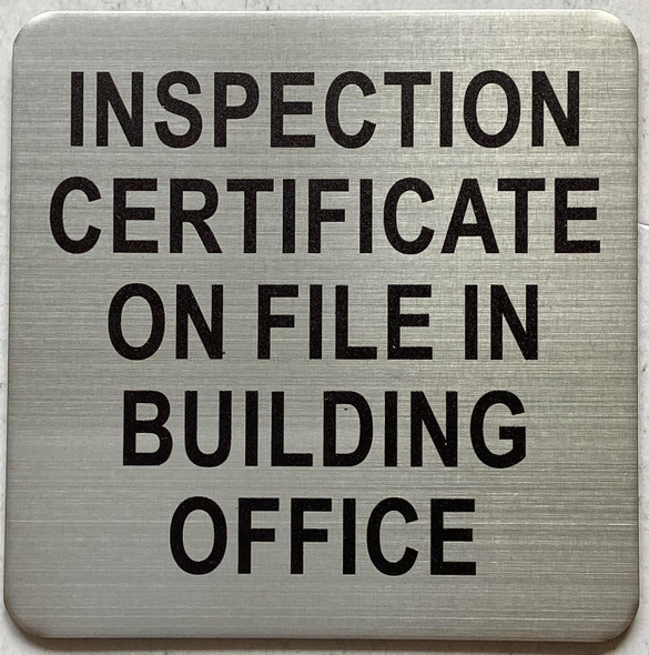 Inspection certificate on file in building office SIGN