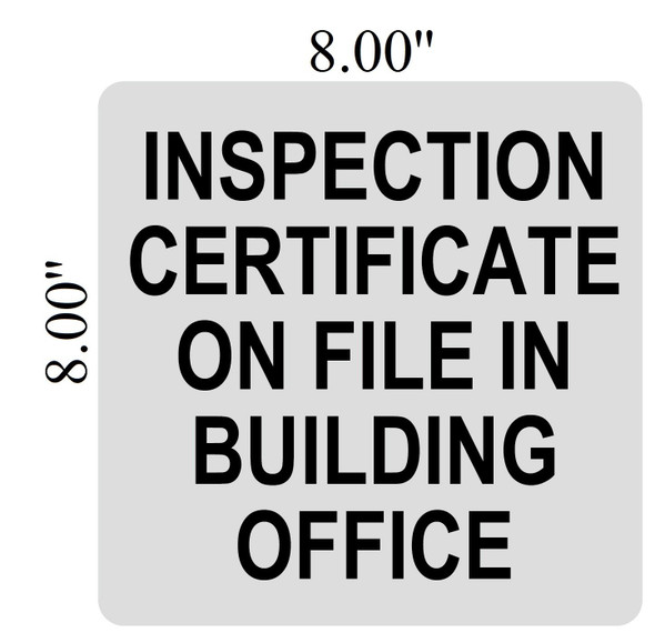 Inspection Certificate on File in Building Office Sign
