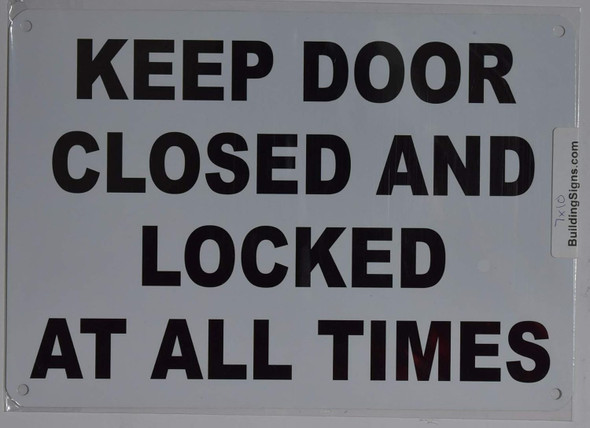 Keep Door Closed And Locked At All Times Sign