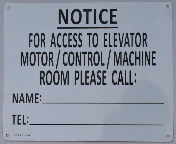 Notice for Access to Elevator Motor/Control/Machine Room Please Call ...Sign