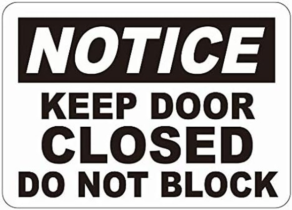 Notice Keep Door Closed - Do Not Block Sticker