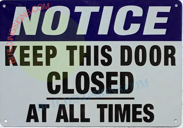 Notice Keep This Door Closed at All Times Sign