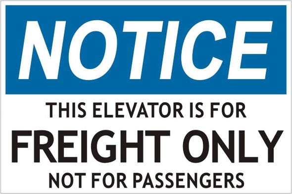 Notice This Elevator Is For Freight Only Not For Passengers