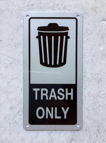 Trash only sign