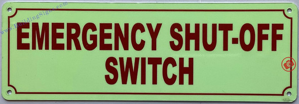 Photoluminescent EMERGENCY SHUT-OFF SWITCH SIGN/GLOW IN THE DARK EMERGENCY SHUT-OFF SWITCH SIGN