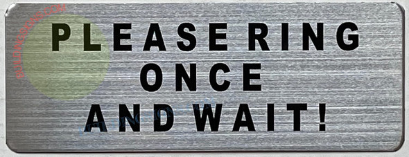 PLEASE RING ONCE AND WAIT
