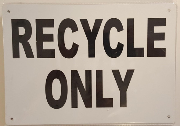 Recycle Only Sign