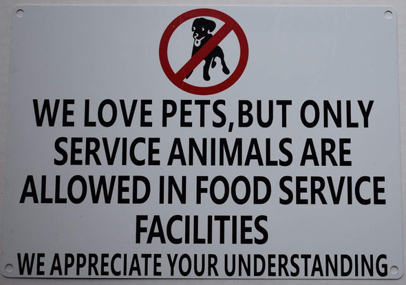 Resturant No Pets Sign-We Love Pets But Only Service Animals Are Allowed Sign