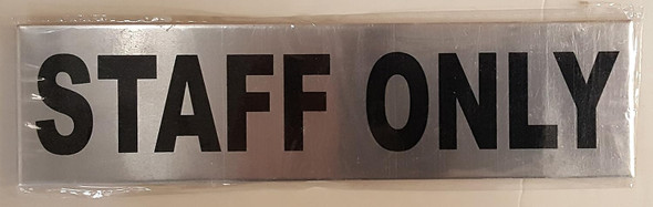 STAFF ONLY SIGN BRUSH ALUMINIUM with Double sided tape