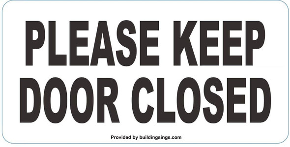 Please Keep Door Closed Sign Color White -Sign with Double Side Tape Sign