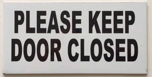 Please Keep Door Closed  Color White - with Double Side Tape